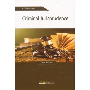 Lawmann's Criminal Jurisprudence by R. Chakraborty for Kamal Publishers